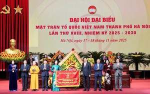 Đại hội MTTQ Việt Nam TP. Hà Nội: Mở ra thời kỳ phát triển mới của Mặt trận Thủ đô
