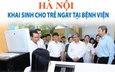 Tiếp nhận 60 hồ sơ đăng ký khai sinh tại Bệnh viện Phụ sản sau tuần đầu thí điểm