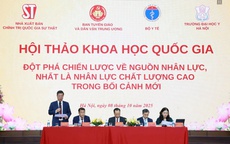 Thúc đẩy đột phá chiến lược về nguồn nhân lực chất lượng cao trong bối cảnh mới