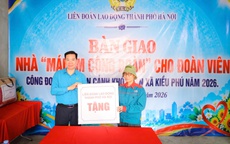 Liên đoàn lao động Hà Nội bàn giao nhà 'Mái ấm Công đoàn'
