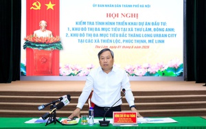 Chủ tịch UBND TP. Hà Nội Vũ Đại Thắng đề nghị đẩy nhanh tiến độ 2 dự án Khu đô thị đa mục tiêu